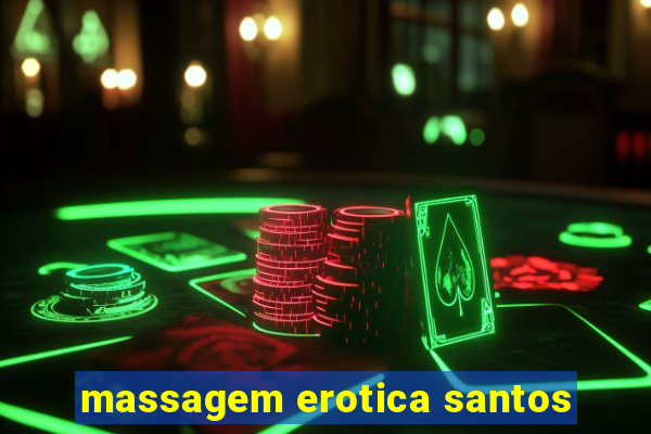 massagem erotica santos